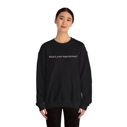 The Ultimate Superpower - Crew Sweatshirt