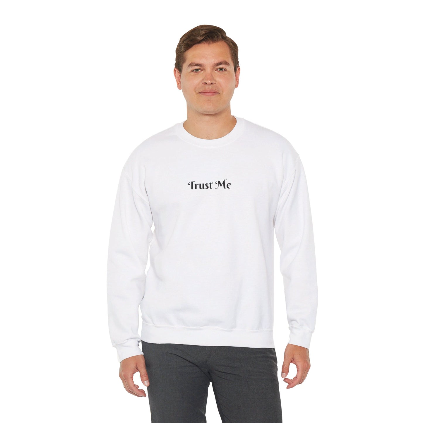 Trust Me - Crewneck Sweatshirt