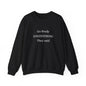 It will be FUN they said -  Crewneck Sweatshirt