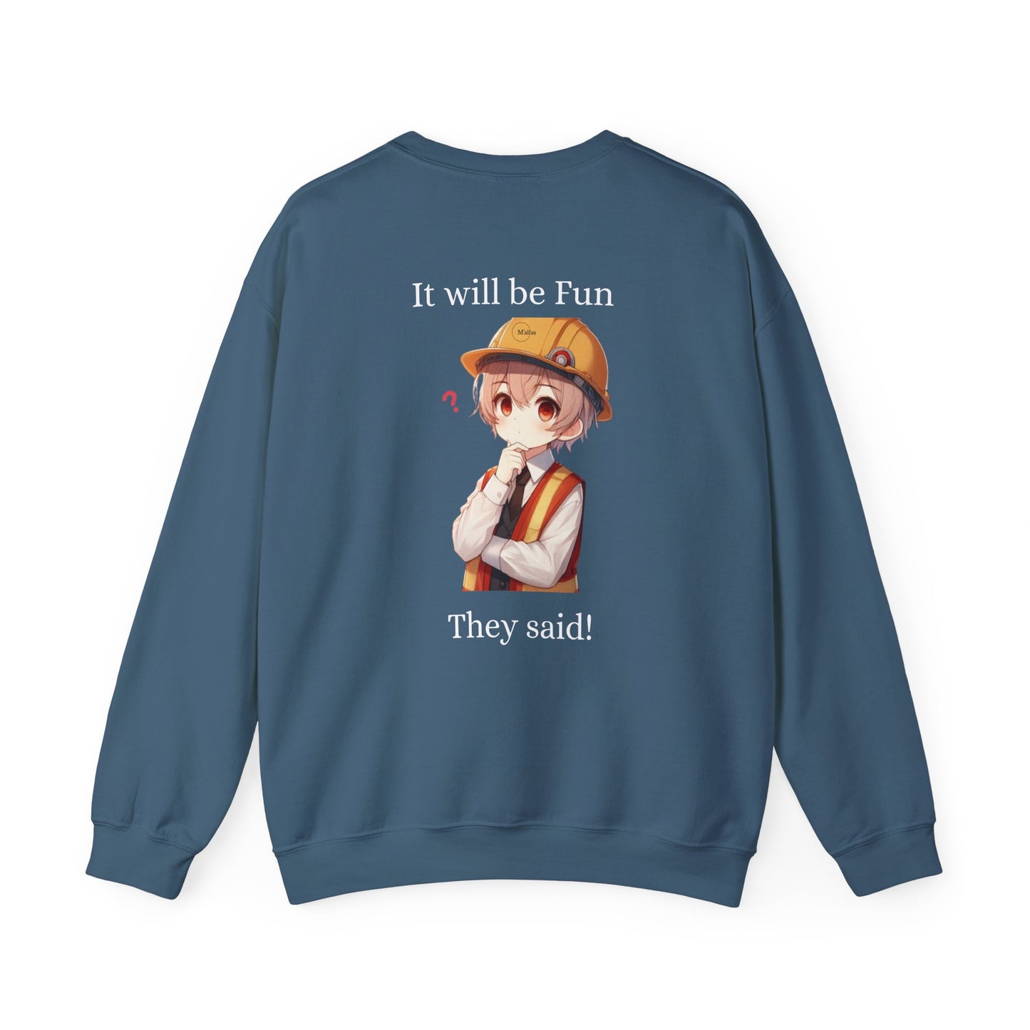 It will be FUN they said -  Crewneck Sweatshirt