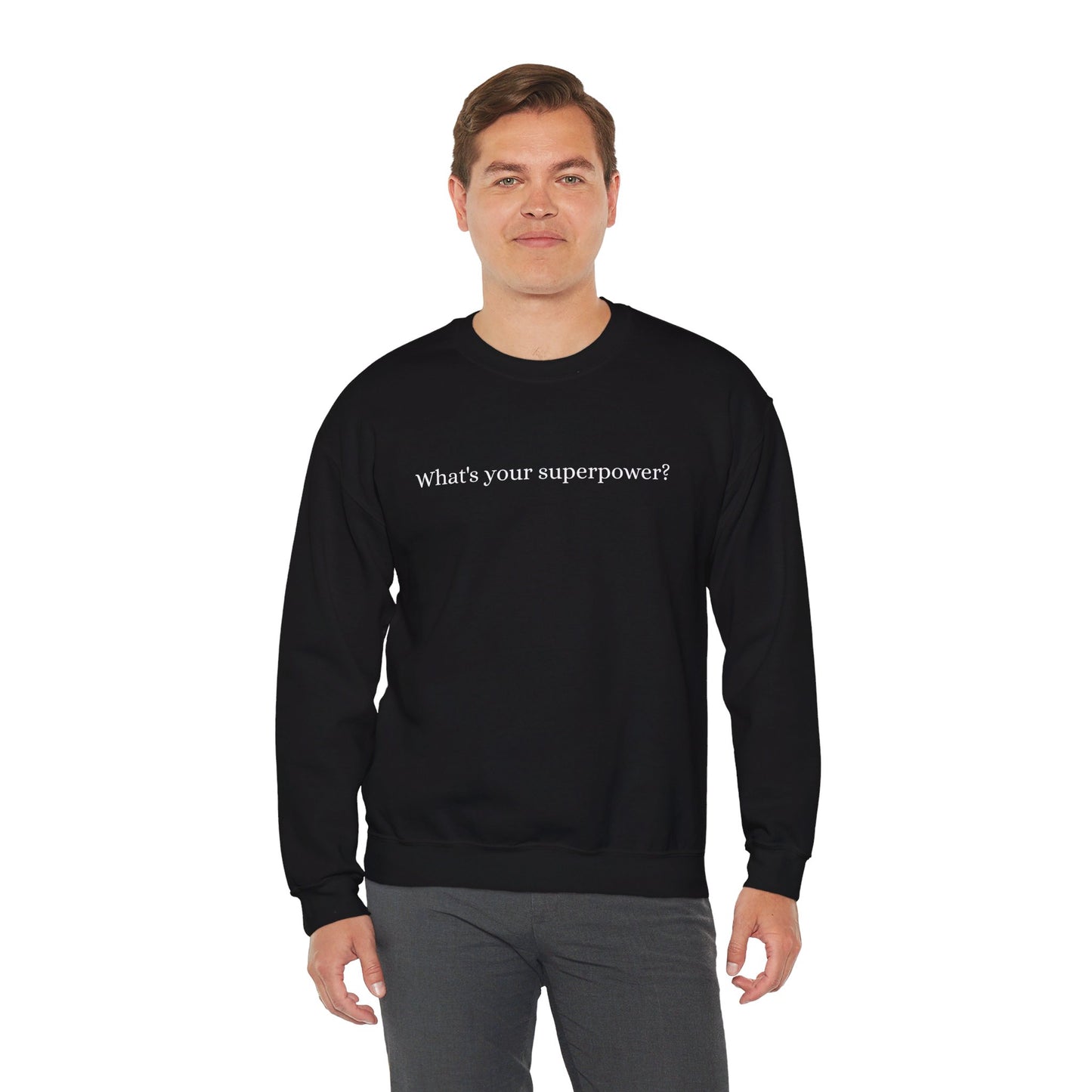 The Ultimate Superpower - Crew Sweatshirt