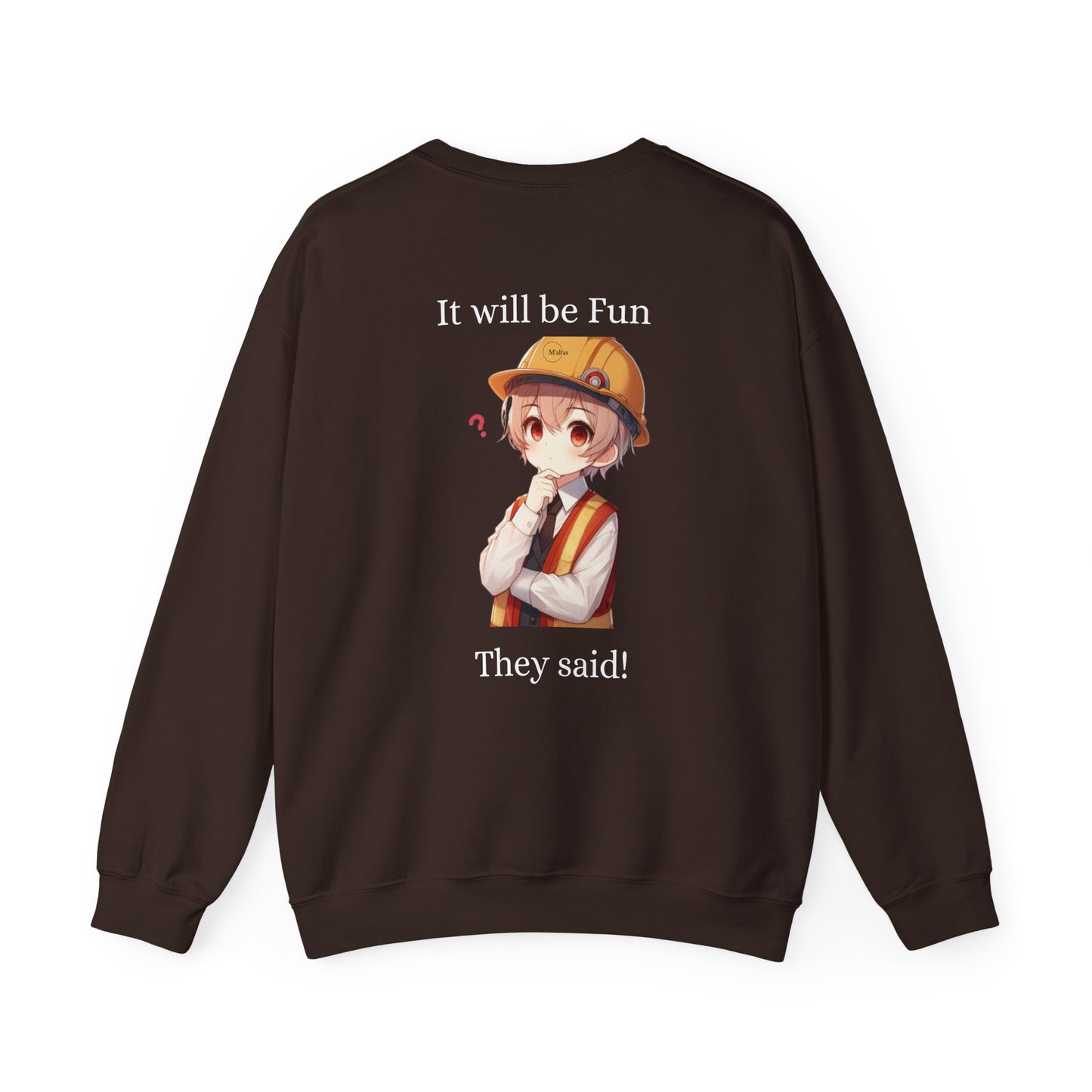 It will be FUN they said -  Crewneck Sweatshirt